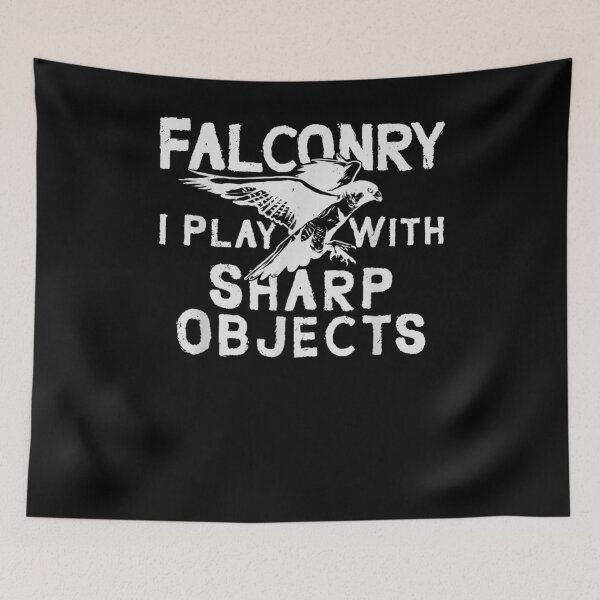 Item preview, Falconry I Play With Sharp Objects Falconer Hawking Falcon designed and sold by anniet33.
