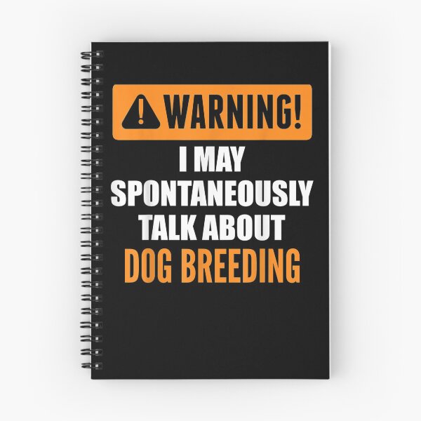 Item preview, Warning I May Spontaneously Talk About Dog Breeding designed and sold by maizreo.