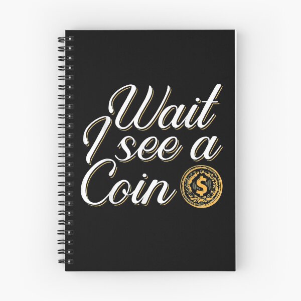 Item preview, Wait I See A Coin Numismatist Coin Collecting Apparel designed and sold by maizreo.