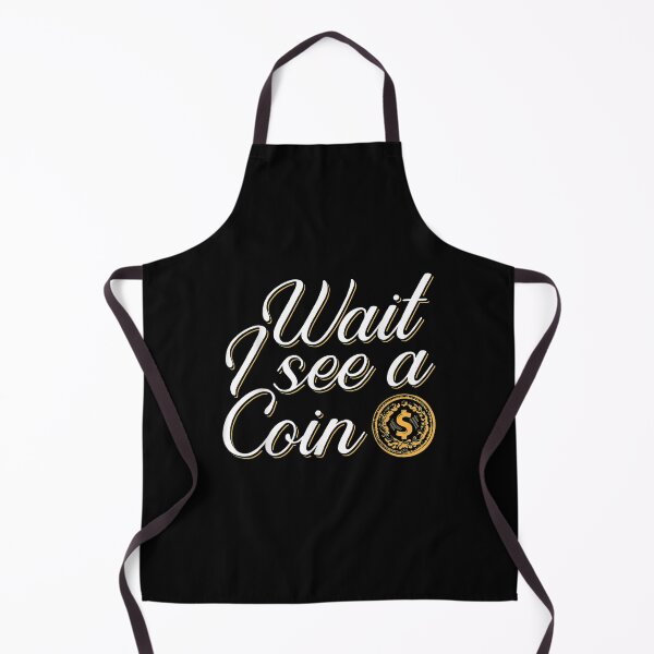 Item preview, Wait I See A Coin Numismatist Coin Collecting Apparel designed and sold by maizreo.