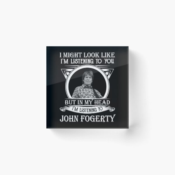 Item preview, I May Look Like I'm Listening To John Fogerty Art designed and sold by JavonTowne.