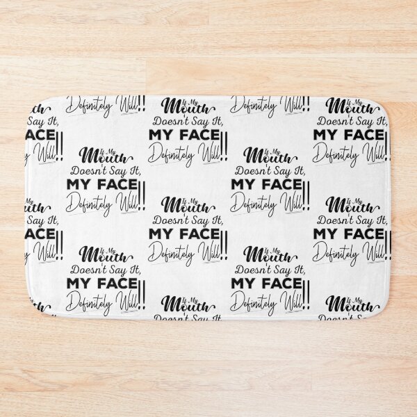 Item preview, If My Mouth Doesn't Say It My Face Definitely Will - Funny Summer Sayings Quotes Sarcastic Gift designed and sold by ALITOPRINCE.