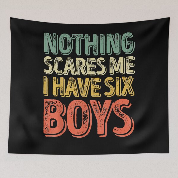 Item preview, Mens Nothing Scares Me I Have Six Boys Father's Day designed and sold by anniet33.