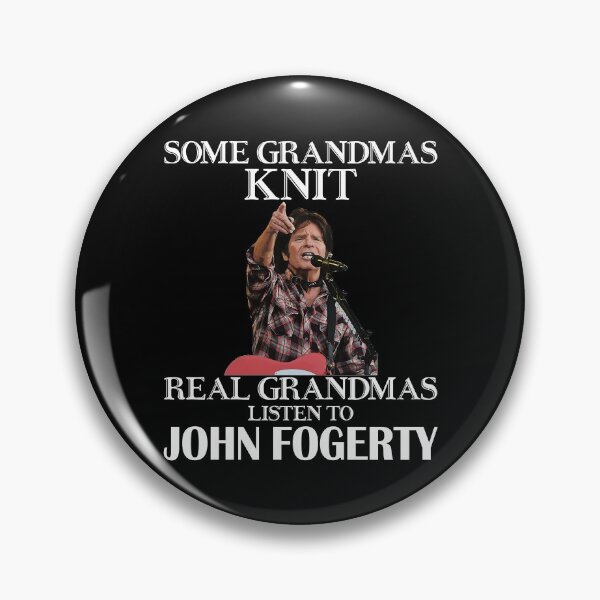 Item preview, Some Grandmas Knit Real Grandmas Listen to John Fogerty designed and sold by JavonTowne.