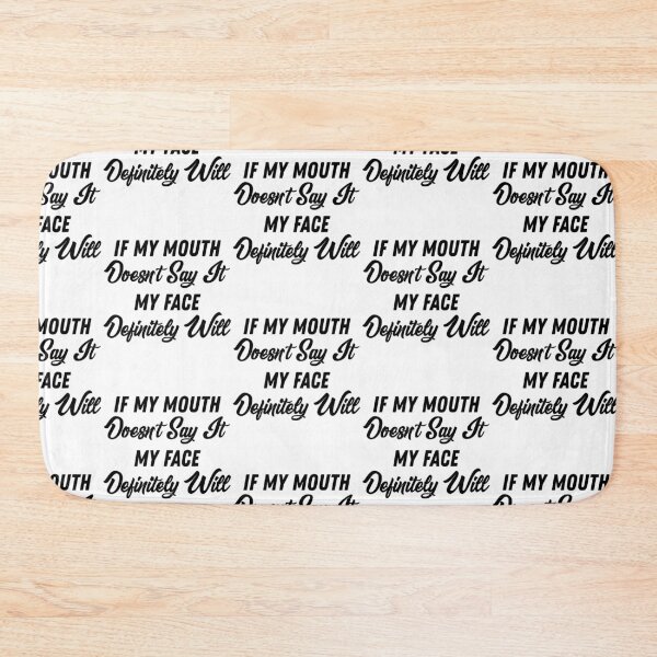 Item preview, If My Mouth Doesn't Say It My Face Definitely Will - Funny Summer Sayings Quotes Sarcastic Gift designed and sold by ALITOPRINCE.