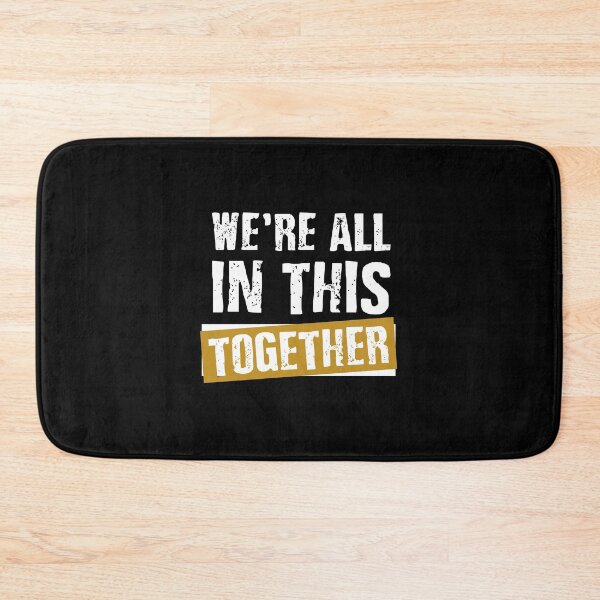 Item preview, We're all in this together designed and sold by chococaramels.