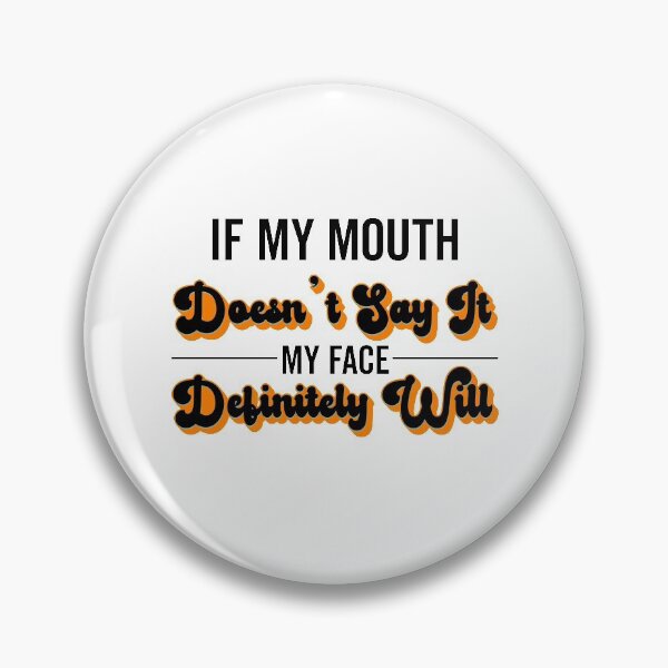 Item preview, If My Mouth Doesn't Say It My Face Definitely Will - Funny Summer Sayings Quotes Sarcastic Gift designed and sold by ALITOPRINCE.