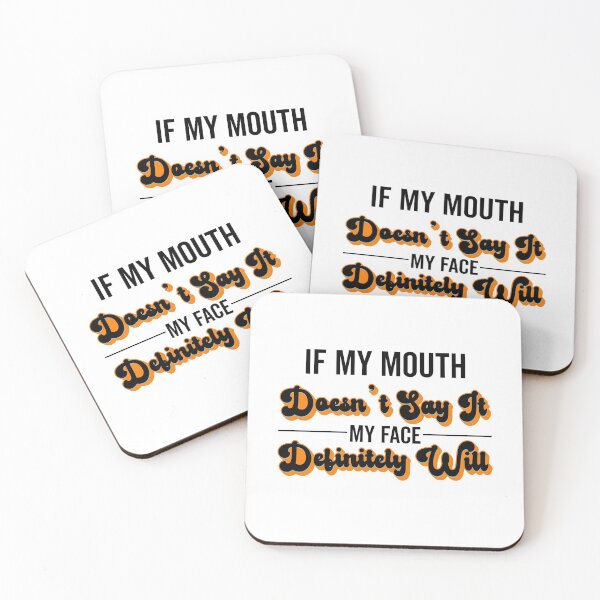 Item preview, If My Mouth Doesn't Say It My Face Definitely Will - Funny Summer Sayings Quotes Sarcastic Gift designed and sold by ALITOPRINCE.