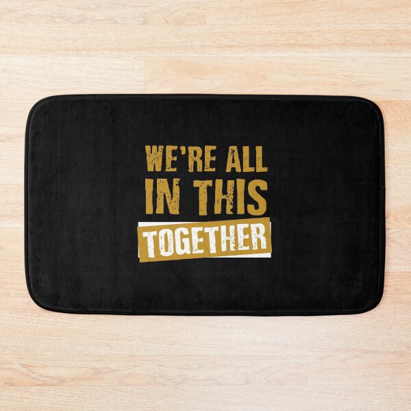 Item preview, We're all in this together designed and sold by chococaramels.