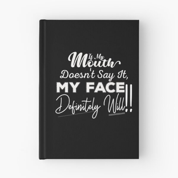 Item preview, If My Mouth Doesn't Say It My Face Definitely Will - Funny Summer Sayings Quotes Sarcastic Gift designed and sold by ALITOPRINCE.