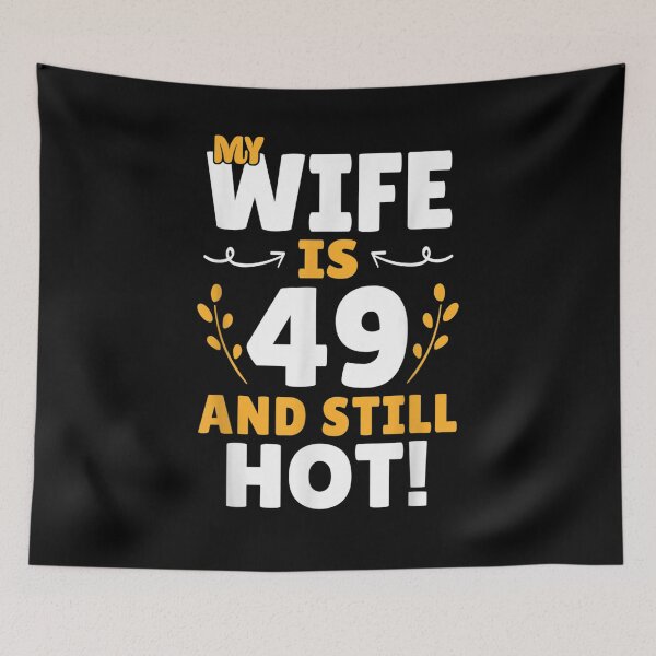 Aperçu de l'œuvre Mens My Loving Wife a 49 ans et toujours chaud 49e anniversaire créée et vendue par maizreo.