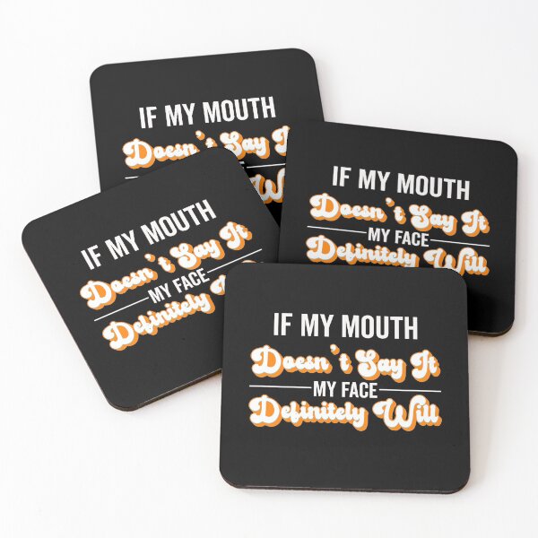 Item preview, If My Mouth Doesn't Say It My Face Definitely Will - Funny Summer Sayings Quotes Sarcastic Gift designed and sold by ALITOPRINCE.