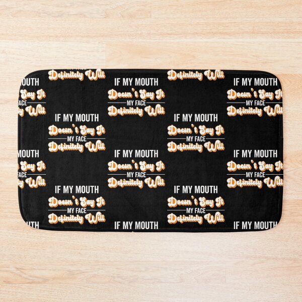 Item preview, If My Mouth Doesn't Say It My Face Definitely Will - Funny Summer Sayings Quotes Sarcastic Gift designed and sold by ALITOPRINCE.