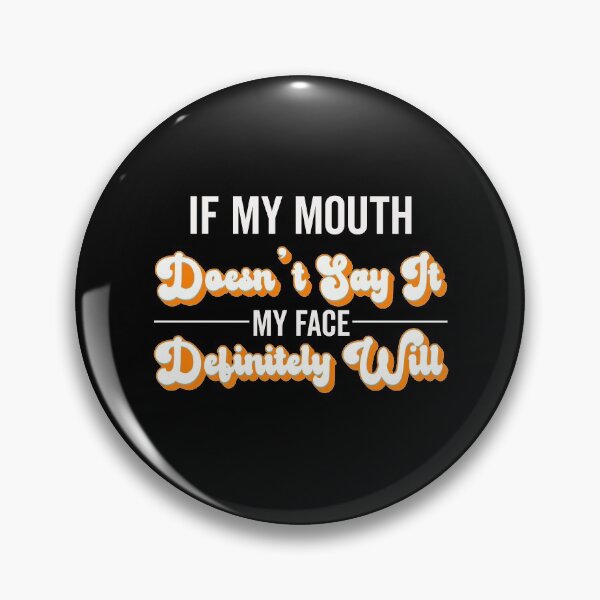 Item preview, If My Mouth Doesn't Say It My Face Definitely Will - Funny Summer Sayings Quotes Sarcastic Gift designed and sold by ALITOPRINCE.