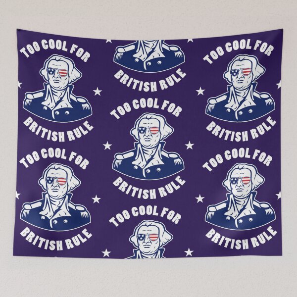 Item preview, Too Cool For British Rule  designed and sold by CustomBG94.