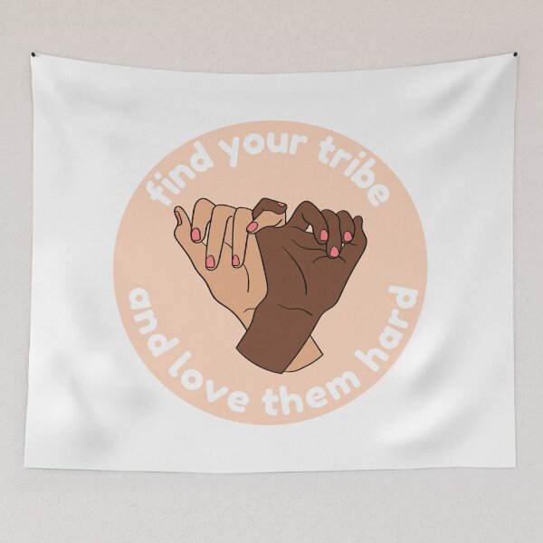 Item preview, Find your tribe and love them hard designed and sold by wilder-mind.