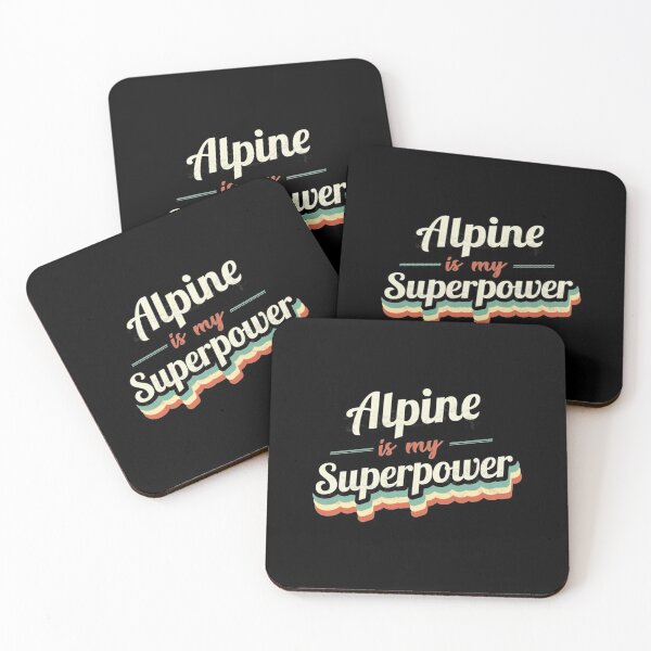Item preview, Alpine is my Superpower  | Perfect Gift designed and sold by ricenalena.