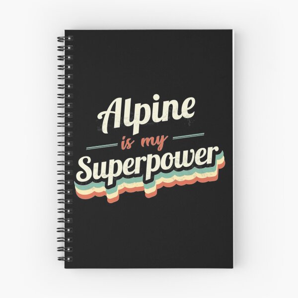 Item preview, Alpine is my Superpower  | Perfect Gift designed and sold by ricenalena.