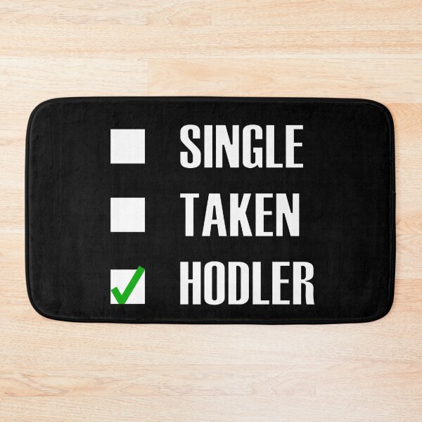 Item preview, Funny Single Taken Hodler Green tick check box - Sleek white and black typography design (dark mode) designed and sold by Deegital18.