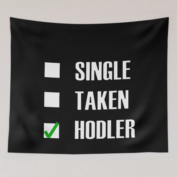 Item preview, Funny Single Taken Hodler Green tick check box - Sleek white and black typography design (dark mode) designed and sold by Deegital18.