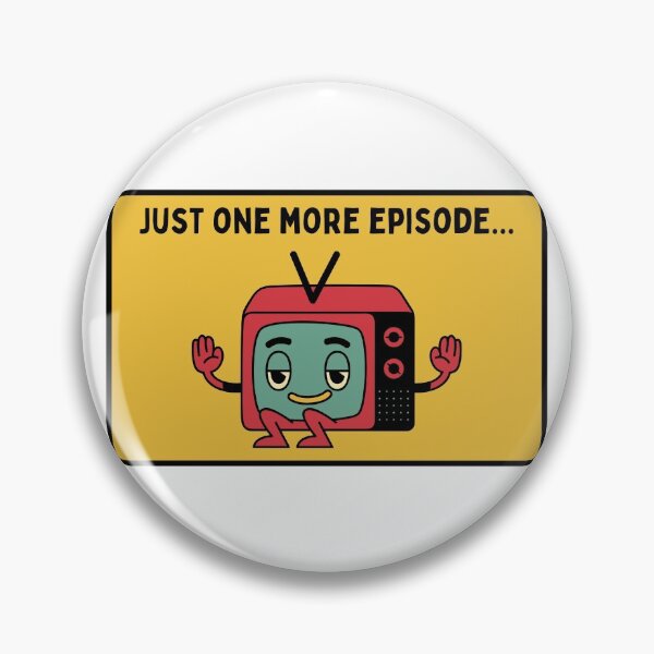 Item preview, Just One More Episode designed and sold by Sea  Biscuit.