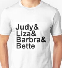 Judy Garland, Liza Minnelli, Barbra Streisand, Bette Midler Unisex T-Shirt