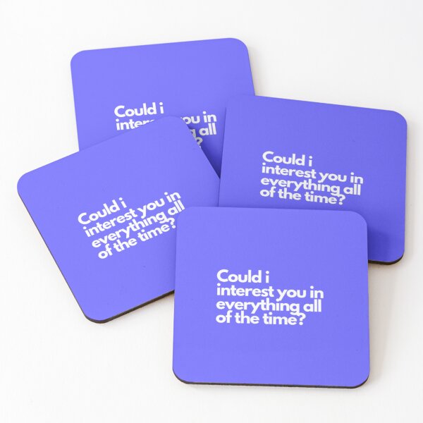 Item preview, Could I Interest you in everything all of the time, Bo Burham designed and sold by fashionvante.