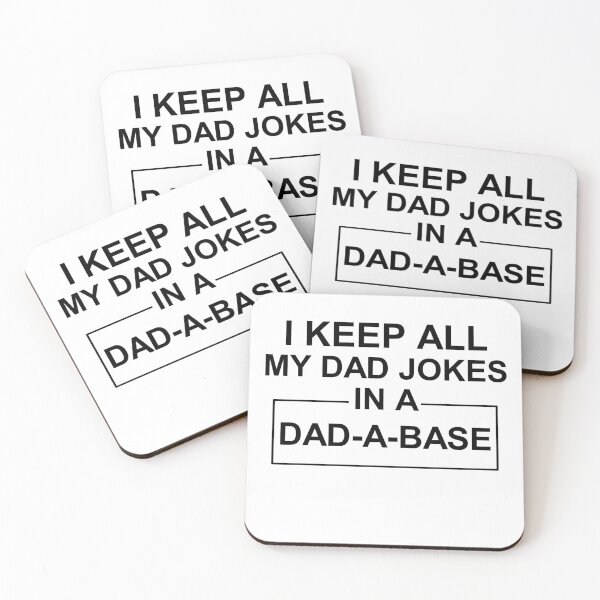 Item preview, I keep all my Dad jokes in a Dad a Base  designed and sold by Mr Wolf.