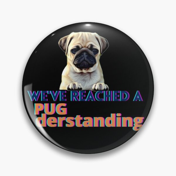 Item preview, we've reached a pugderstanding  designed and sold by Xhere.