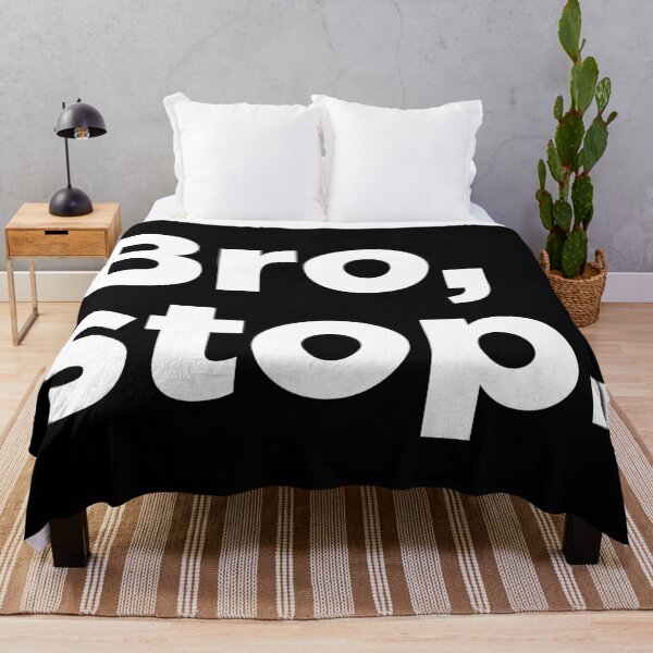 Item preview, Bro, Stop. 2 designed and sold by Memefy.