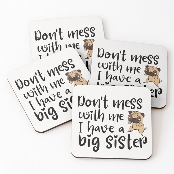 Item preview, Don't mess with me, I have a big sister, cute pug designed and sold by Smileycreation.