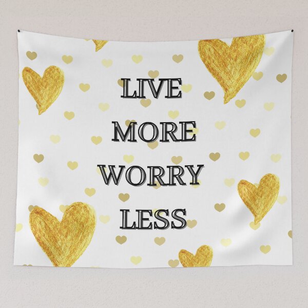 Item preview, Live More Worry Less designed and sold by PatiMN.