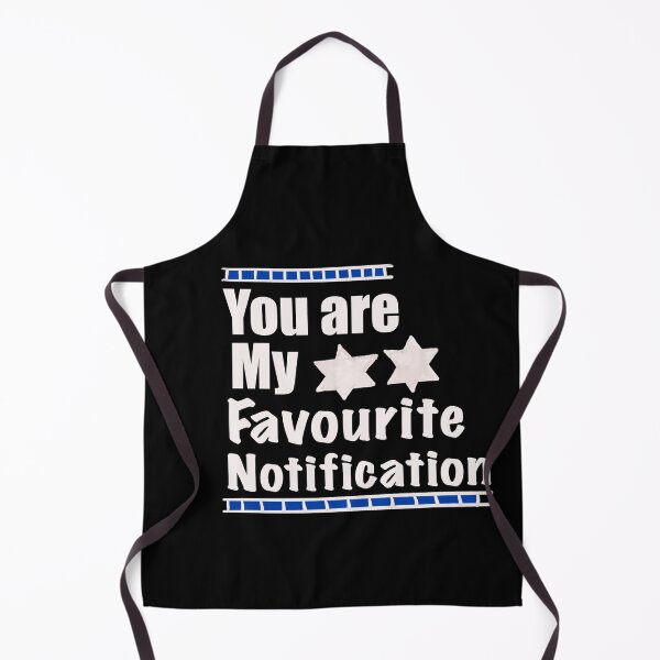 Item preview, You Are My Favourite Notification designed and sold by papaipapai198.