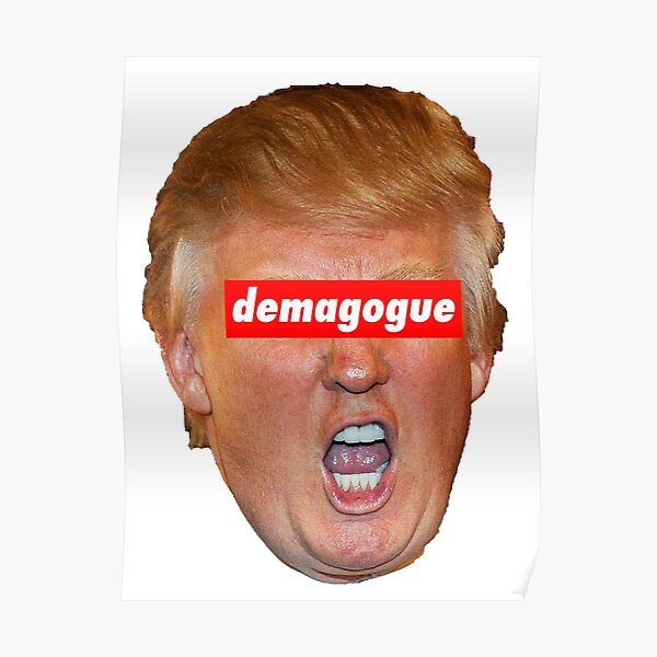 Trump demagogue Poster