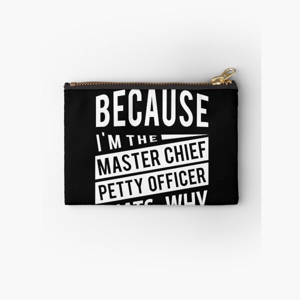 Item preview, Because I'm The Master Chief Petty Officer MCPO designed and sold by Nelis.