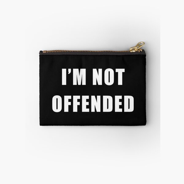 Item preview, Im Not Offended funny Cancel Culture, Snowflake Satire Politically correct  designed and sold by ArtOfRebellion.