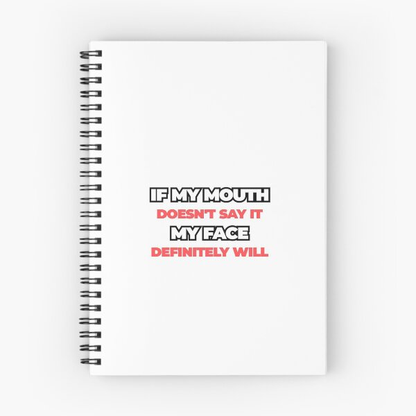 Item preview, If My Mouth Doesnt Say It My Face Definitely Will designed and sold by Z0nked.