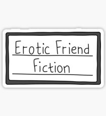Erotic Friend Fiction Sticker