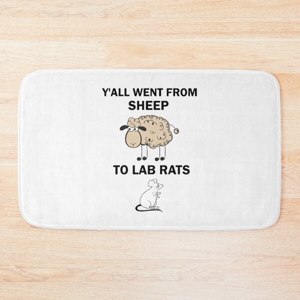 Item preview, Y'all Went From Sheep To Lab Rats designed and sold by imaneless.
