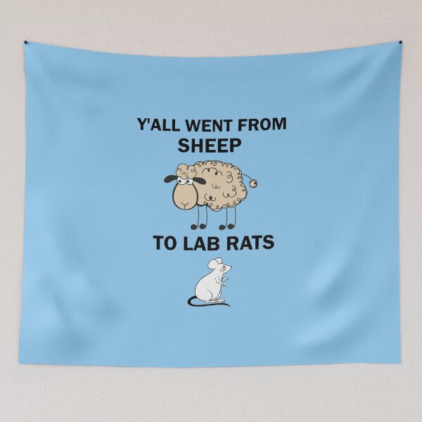 Item preview, Y'all Went From Sheep To Lab Rats designed and sold by imaneless.