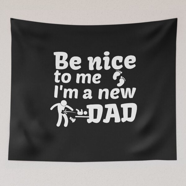 Item preview, Be nice to me, I'm a new dad designed and sold by Smileycreation.