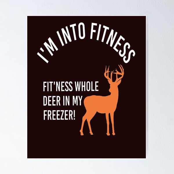 Item preview, I'm Into Fitness Fit'Ness Deer In My Freezer Deer designed and sold by luxury store.