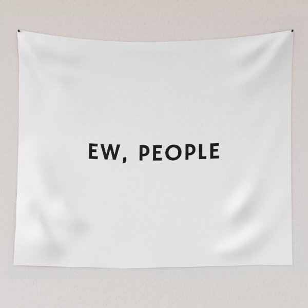 Item preview, EW, PEOPLE - HUMOROUS GRAPHIC DESIGN designed and sold by cypher33.