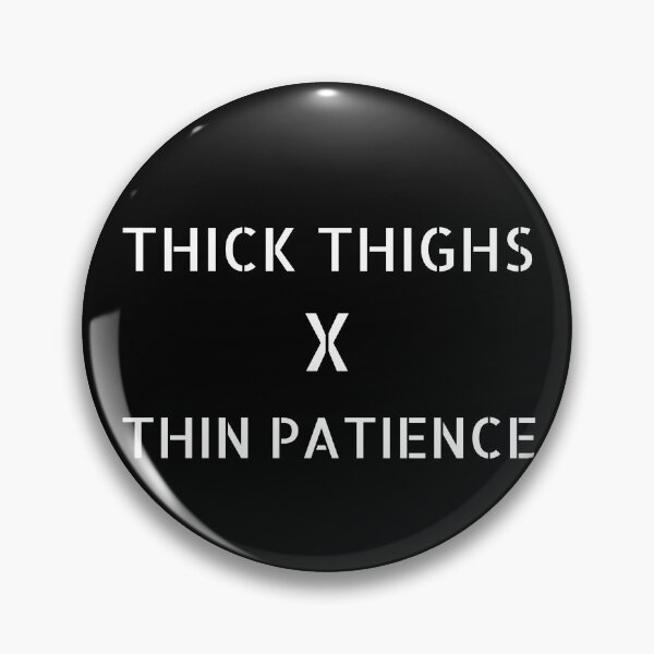 Item preview, thick thighs thin patience shirt designed and sold by BalmyBell.