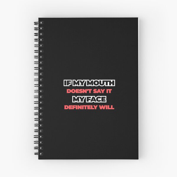 Item preview, If My Mouth Doesnt Say It My Face Definitely Will on black designed and sold by Z0nked.