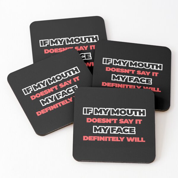 Item preview, If My Mouth Doesnt Say It My Face Definitely Will on black designed and sold by Z0nked.