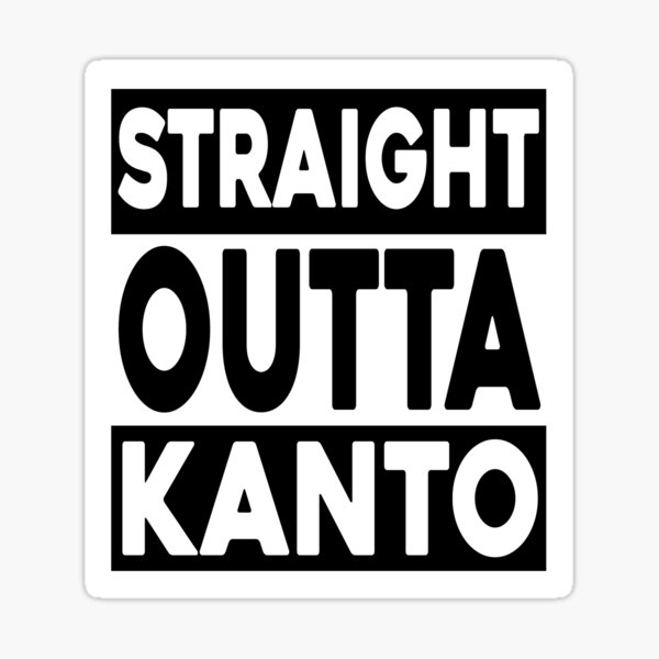 Straight Outta Kanto Sticker