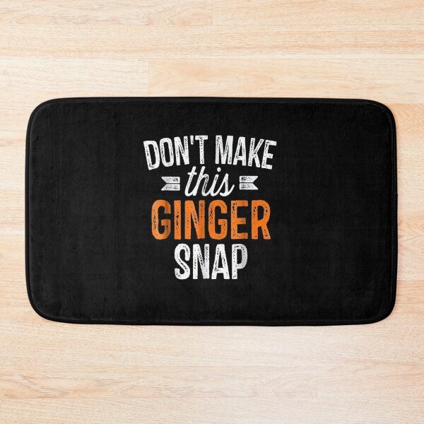 Item preview, Don't Make This Ginger Snap Joke Quote About Redhead Funny Red Hair Gifts designed and sold by Mugiwara107.