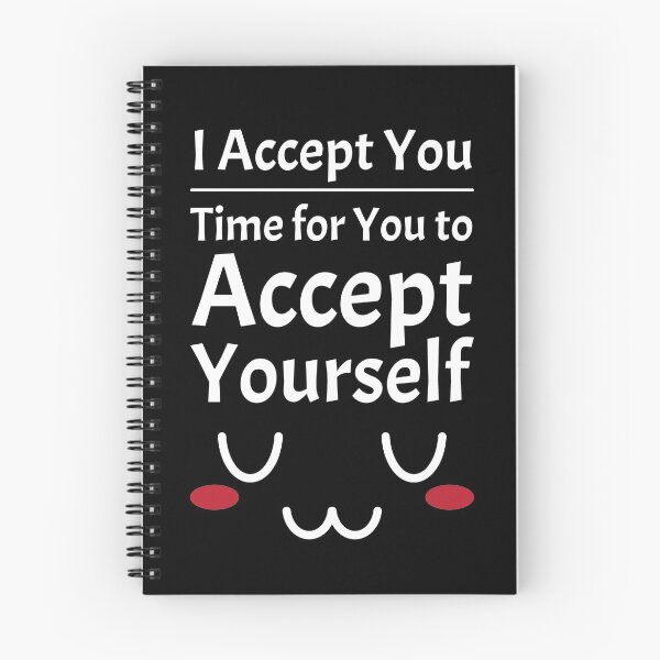 Item preview, I Accept You. Time for You to Accept Yourself. UwU | Quotes | White | Black designed and sold by Wintre2.