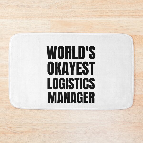 Item preview, World's Okayest Logistics manager designed and sold by GoDPI.